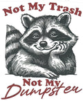 Not My Dumpster Raccoon#2