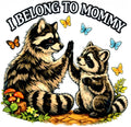 I belong to Mommy Raccoon T-Shirt