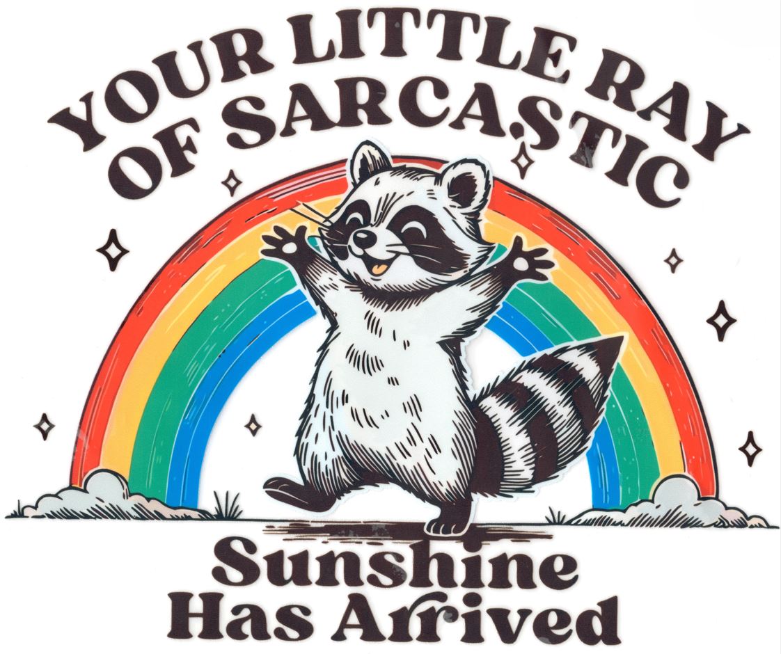 Sarcastic Little Ray of Sunshine Raccoon Shirt